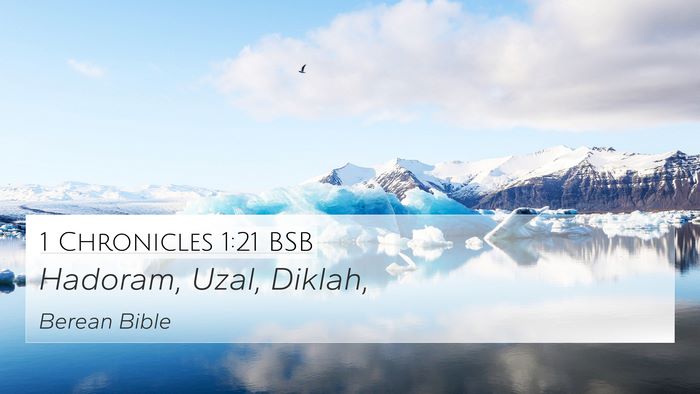 1 Chronicles 1:21 BSB 4K Wallpaper - Hadoram, Uzal, - 4K Wallpaper Bible Verse