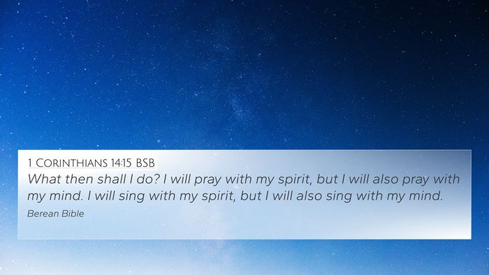1 Corinthians 14:15 BSB Bible Verse Image