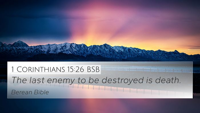 1 Corinthians 15:26 BSB Bible Verse Image