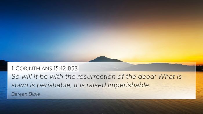 1 Corinthians 15:42 BSB Bible Verse Image