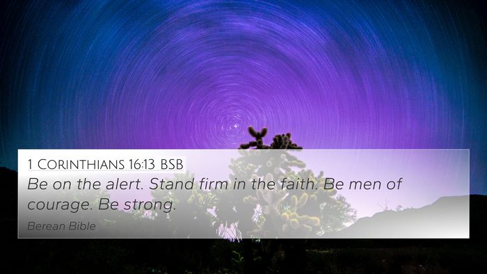 1 Corinthians 16:13 BSB Bible Verse Image