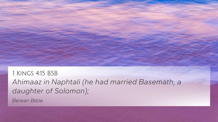 1 Kings 4:15 BSB 4K Wallpaper - Ahimaaz in Naphtali (he had married Basemath, a - 4K Wallpaper Bible Verse