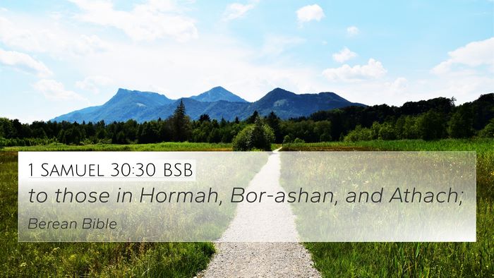 1 Samuel 30:30 BSB 4K Wallpaper - to those in Hormah, Bor-ashan, and - 4K Wallpaper Bible Verse