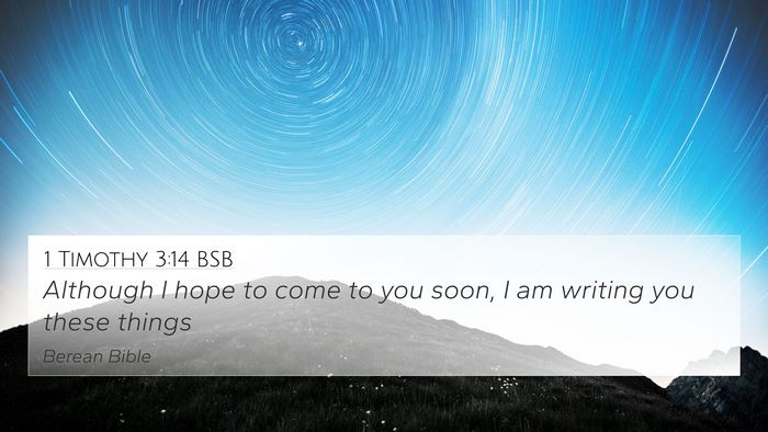 1 Timothy 3:14 BSB 4K Wallpaper - Although I hope to come to you soon, I am writing - 4K Wallpaper Bible Verse