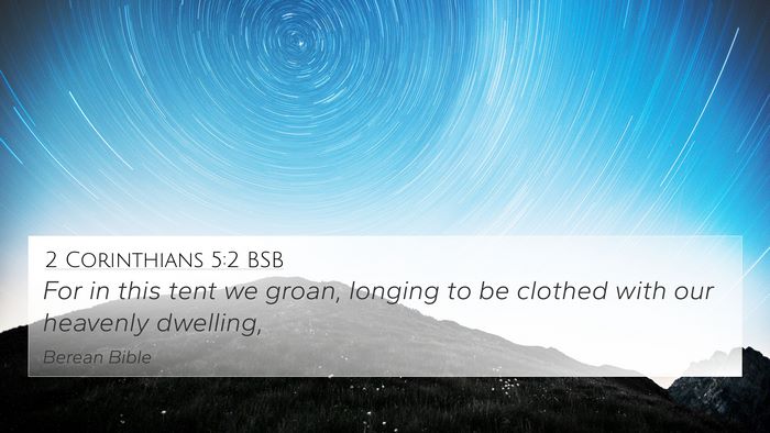 2 Corinthians 5:2 BSB Bible Verse Image