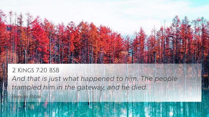 2 Kings 7:20 BSB 4K Wallpaper - And that is just what happened to him. The people - 4K Wallpaper Bible Verse