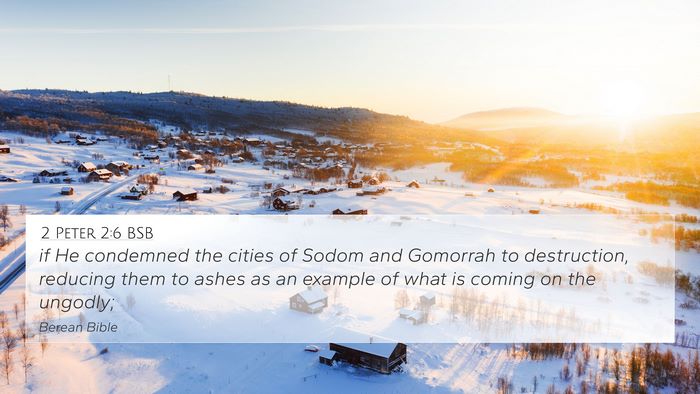 2 Peter 2:6 BSB 4K Wallpaper - if He condemned the cities of Sodom and Gomorrah - 4K Wallpaper Bible Verse