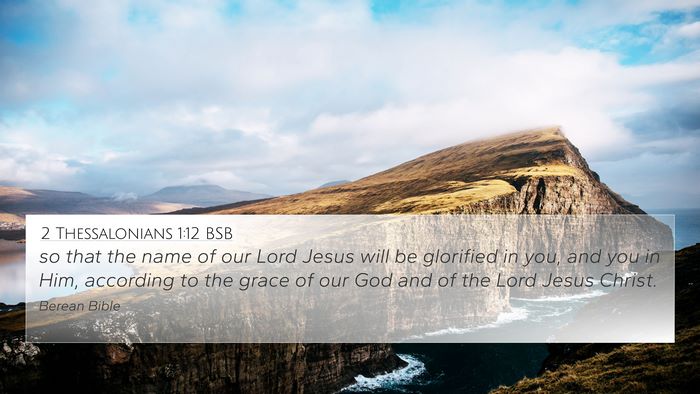 2 Thessalonians 1:12 BSB Bible Verse Image