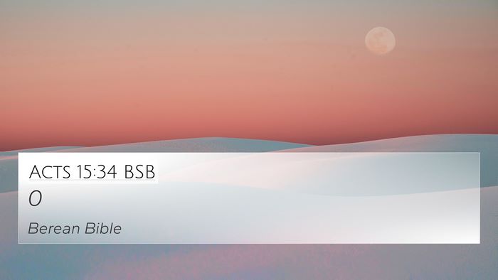 Acts 15:34 BSB 4K Wallpaper -  - 4K Wallpaper Bible Verse