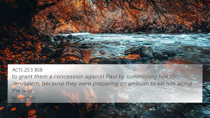 Acts 25:3 BSB Bible Verse Image