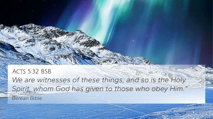 Acts 5:32 BSB Bible Verse Image