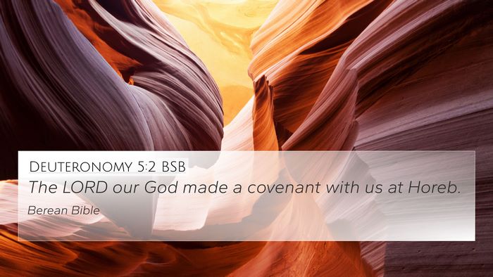 Deuteronomy 5:2 BSB 4K Wallpaper - The LORD our God made a covenant with us at - 4K Wallpaper Bible Verse