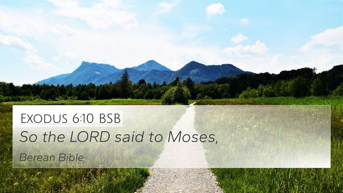 Exodus 6:10 BSB 4K Wallpaper - So the LORD said to - 4K Wallpaper Bible Verse