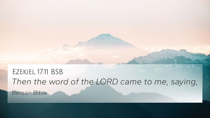 Ezekiel 17:11 BSB Bible Verse Image