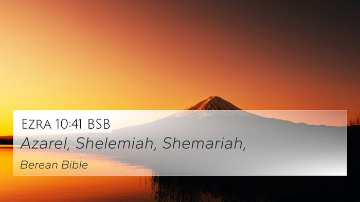 Ezra 10:41 BSB 4K Wallpaper - Azarel, Shelemiah, - 4K Wallpaper Bible Verse
