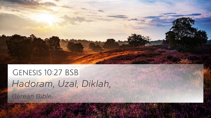 Genesis 10:27 BSB 4K Wallpaper - Hadoram, Uzal, - 4K Wallpaper Bible Verse