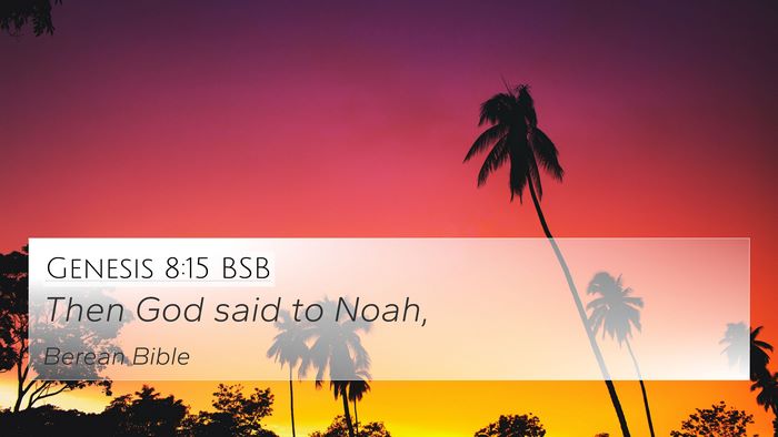 Genesis 8:15 BSB 4K Wallpaper - Then God said to - 4K Wallpaper Bible Verse