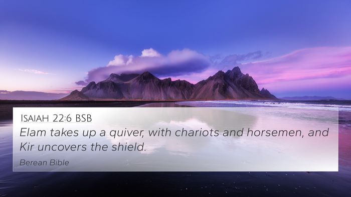 Isaiah 22:6 BSB Bible Verse Image