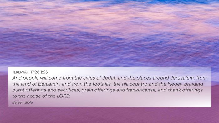 Jeremiah 17:26 BSB 4K Wallpaper - And people will come from the cities of Judah and - 4K Wallpaper Bible Verse