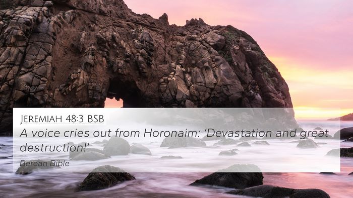 Jeremiah 48:3 BSB 4K Wallpaper - A voice cries out from Horonaim: ‘Devastation - 4K Wallpaper Bible Verse