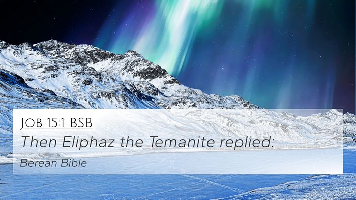 Job 15:1 BSB 4K Wallpaper - Then Eliphaz the Temanite - 4K Wallpaper Bible Verse