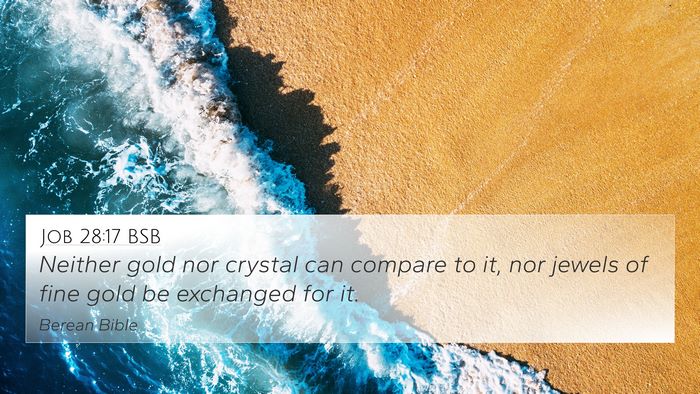 Job 28:17 BSB 4K Wallpaper - Neither gold nor crystal can compare to it, nor - 4K Wallpaper Bible Verse