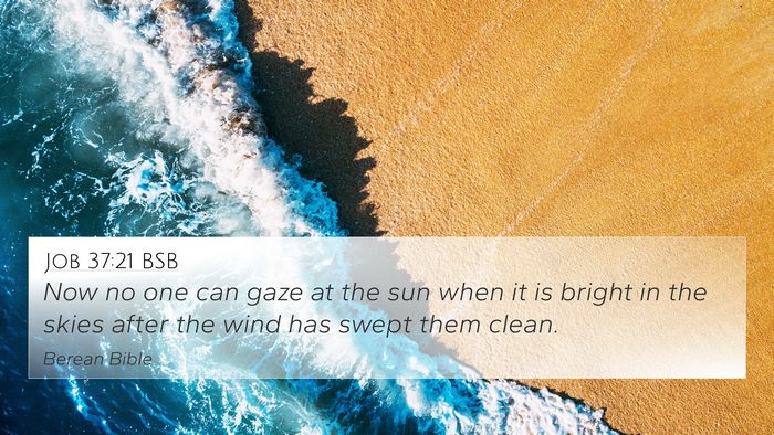 Job 37:21 BSB 4K Wallpaper - Now no one can gaze at the sun when it is bright - 4K Wallpaper Bible Verse