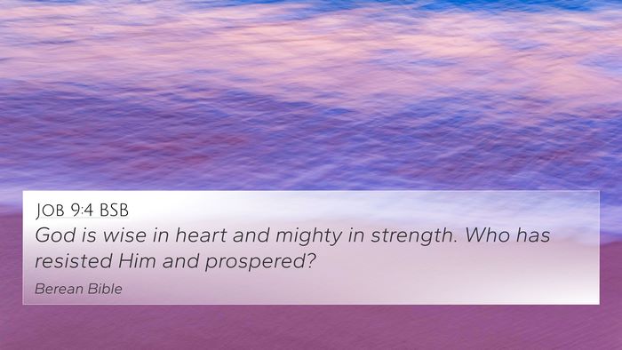 Job 9:4 BSB Bible Verse Image