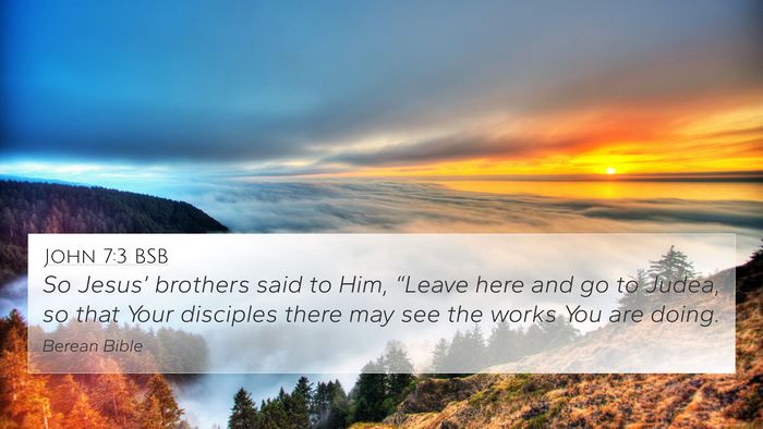 John 7:3 BSB Bible Verse Image