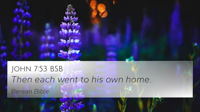 John 7:53 BSB Bible Verse Image