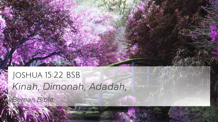 Joshua 15:22 BSB 4K Wallpaper - Kinah, Dimonah, - 4K Wallpaper Bible Verse