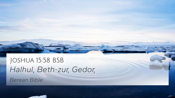 Joshua 15:58 BSB 4K Wallpaper - Halhul, Beth-zur, - 4K Wallpaper Bible Verse