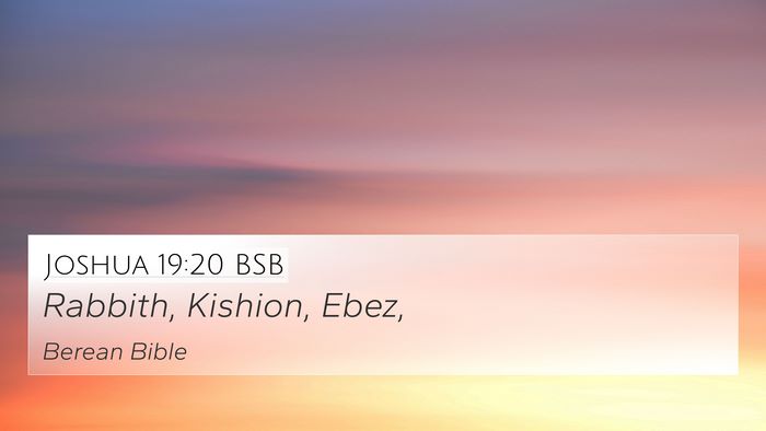 Joshua 19:20 BSB 4K Wallpaper - Rabbith, Kishion, - 4K Wallpaper Bible Verse
