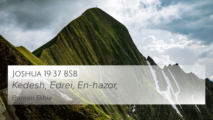 Joshua 19:37 BSB 4K Wallpaper - Kedesh, Edrei, - 4K Wallpaper Bible Verse