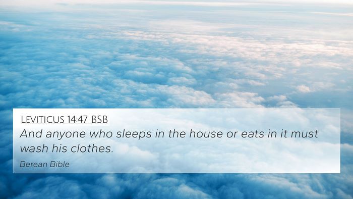 Leviticus 14:47 BSB 4K Wallpaper - And anyone who sleeps in the house or eats in it - 4K Wallpaper Bible Verse