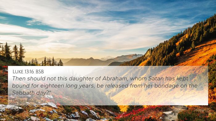 Luke 13:16 BSB Bible Verse Image