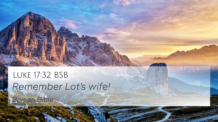 Luke 17:32 BSB Bible Verse Image