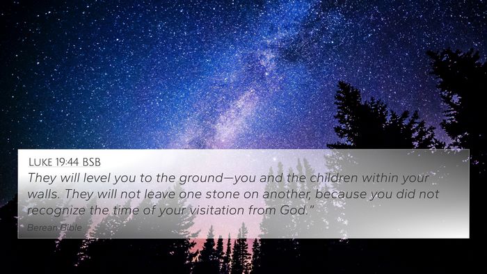 Luke 19:44 BSB Bible Verse Image