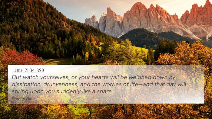 Luke 21:34 BSB Bible Verse Image