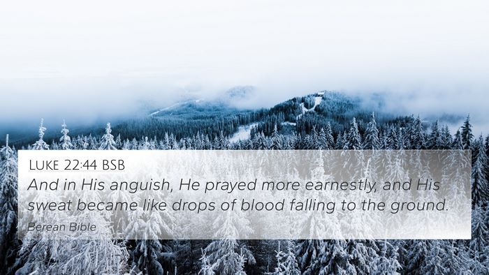 Luke 22:44 BSB Bible Verse Image