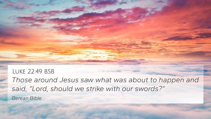 Luke 22:49 BSB Bible Verse Image