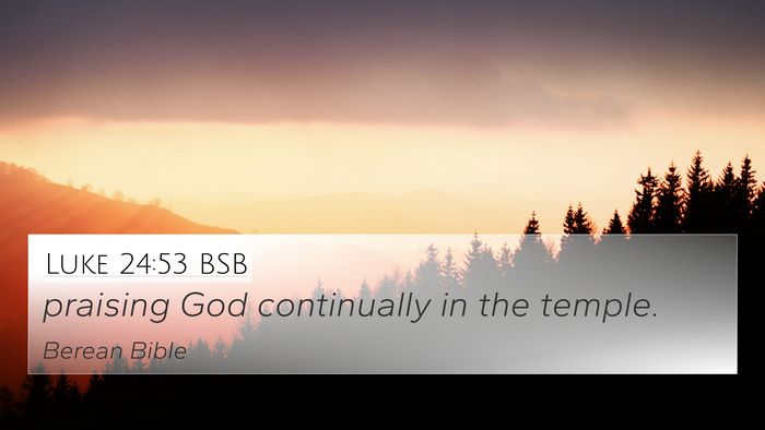 Luke 24:53 BSB Bible Verse Image