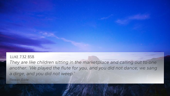 Luke 7:32 BSB Bible Verse Image