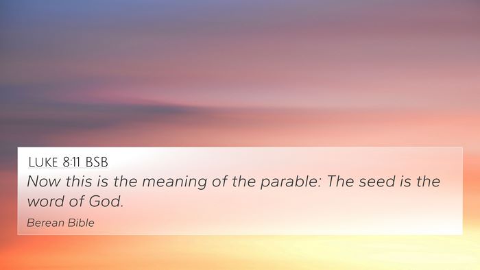 Luke 8:11 BSB Bible Verse Image