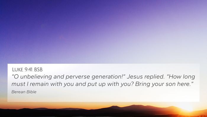 Luke 9:41 BSB Bible Verse Image