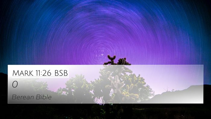 Mark 11:26 BSB 4K Wallpaper -  - 4K Wallpaper Bible Verse