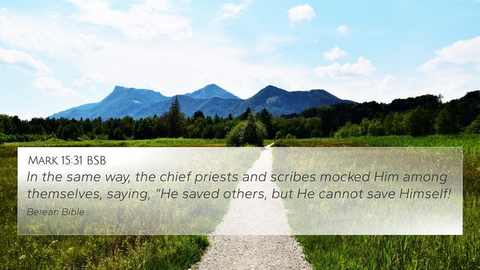 Mark 15:31 BSB 4K Wallpaper - In the same way, the chief priests and scribes - 4K Wallpaper Bible Verse
