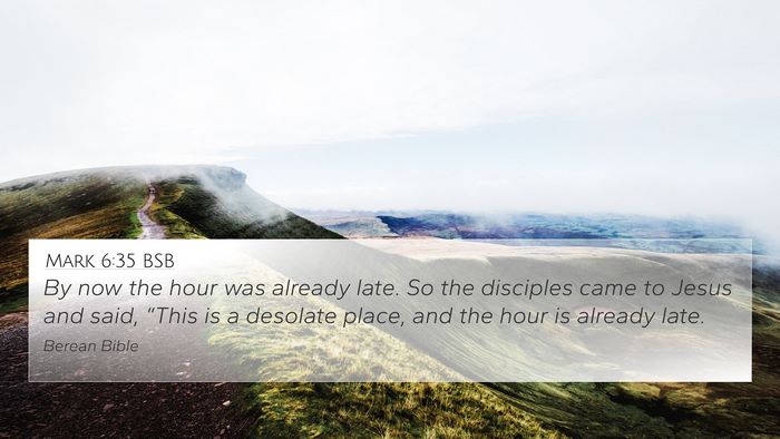 Mark 6:35 BSB Bible Verse Image