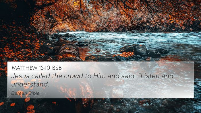 Matthew 15:10 BSB Bible Verse Image