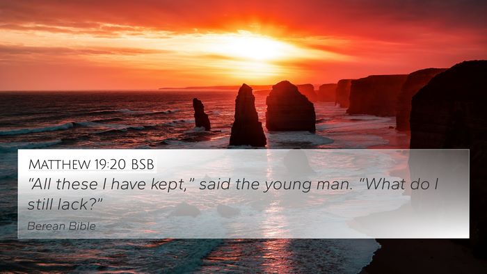 Matthew 19:20 BSB 4K Wallpaper - “All these I have kept,” said the young man. - 4K Wallpaper Bible Verse